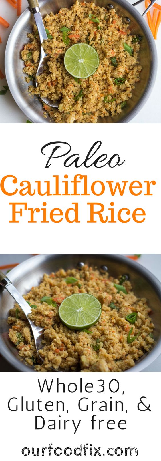 Cauliflower fried rice | Paleo recipes | gluten free recipes | grain free recipes | dairy free recipes | Whole30 recipes | healthy dinner | recipe makeover | vegetarian recipes | one pot meal | leftovers 